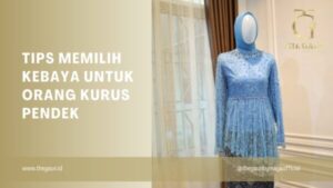 Tips Memilih Kebaya untuk Orang Kurus Pendek